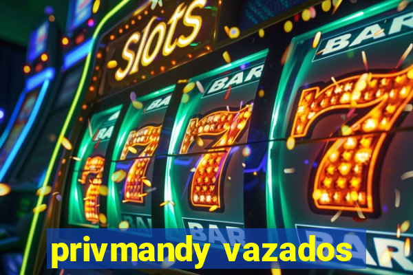 privmandy vazados